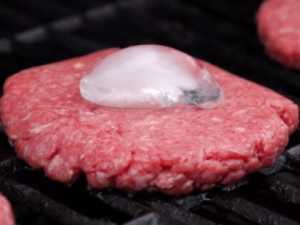 Always Place an Ice Cube on a Burger when Grilling